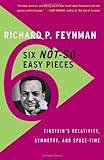 Six Not-so-Easy Pieces: Einstein's Relativity, Symmetry, and Space-Time