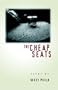 Cheap Seats