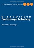 Produkt-Bild: Grundwissen Psychotherapie & Beratung: Arbeiten mit Psychologie