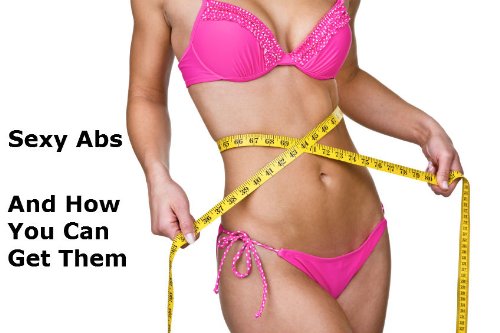 Sexy Abs And How You Can Get Them