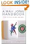A Mah Jong Handbook: How to Play, Score, and Win