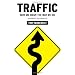 Traffic: Why We Drive the Way We Do (and What It Says About Us)