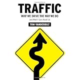 Traffic: Why We Drive the Way We Do (and What It Says About Us)von "Tom Vanderbilt"