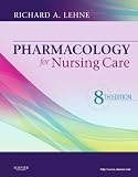 Pharmacology for Nursing Care, 8e