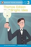 Thomas Edison and His Bright Idea (Penguin Young Readers, Level 3)