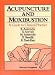 Acupuncture and Moxibustion: A Guide to Clinical Practice, 1e