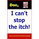 Doc, I can't stop the itch!