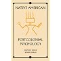 Native American Postcolonial Psychology