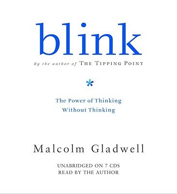 Blink: The Power of Thinking Without Thinking [BLINK                      -OS]