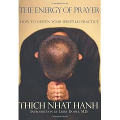 The Energy Of Prayer: How to Deepen Your Spiritual Practice