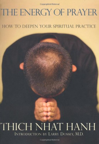 the energy of prayer how to deepen your spiritual practice