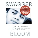 Swagger: 10 Urgent Rules for Raising Boys in an Era of Failing Schools, Mass Joblessness, and Thug Culture