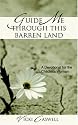 Guide Me Through This Barren Land