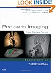 Pediatric Imaging: Case Review Series...
