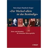 "Der Wechsel allein ist das Best�ndige": Zitate und Gedanken f�r innovative F�hrungskr�ftevon "Hans-J�rgen Quadbeck..."
