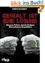 Gewalt ist eine L�sung: Morgens Polizist, abends Hooligan - mein geheimes Doppelleben