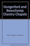The Hungerford and Beauchamp Chantry chapels