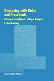 Reasoning With Rules and Precedents: A Computational Model of Legal Analysis