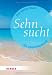Produkt-Bild: Das kleine Buch f&uuml;r zwischendurch: Sehnsucht (HERDER spektrum)