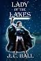 Lady of the Lakes Lady of the Lakes