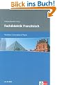 Fachdidaktik Franz�sisch: Tradition - Innovation - Praxis
