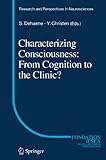 Characterizing consciousness : from cognition to the clinic?