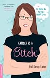 Cancer Is a Bitch