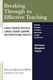 Breaking Through to Effective Teaching: A Walk-Through Protocol Linking Student Learning and Professional Practice