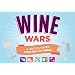 Wine Wars: A Trivia Game for Wine Geeks and Wannabes