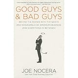 Good Guys and Bad Guys: Behind the Scenes with the Saints and Scoundrels of American Business (and Everything in Between)
