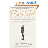 Good Guys and Bad Guys: Behind the Scenes with the Saints and Scoundrels of American Business (and Everything in Between)