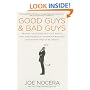 Good Guys and Bad Guys: Behind the Scenes with the Saints and Scoundrels of American Business (and Everything in Between)