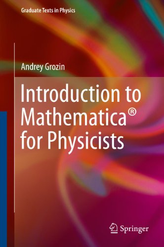 Introduction to Mathematica® for Physicists (Graduate Texts in Physics)