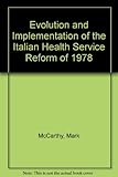 Evolution and implementation of the Italian health service reform of 1978