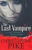 Last Vampire: WITH Black Blood Bks. 1 & 2: The Last Vampire / Black Blood
