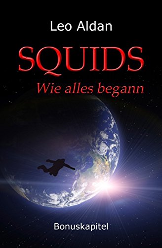 SQUIDS - Wie alles begann: (Prequel) (German Edition)