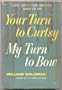 Your turn to curtsy, my turn to bow