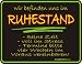 Blechschild Wir befinden uns im Ruhestand
