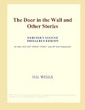The Door in the Wall and Other Stories (Webster's Spanish Thesaurus Edition)