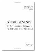 Angiogenesis: An Integrative Approach from Science to Medicine