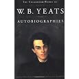 The Collected Works of W.B. Yeats Vol. III: Autobiographies