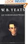 The Collected Works of W.B. Yeats Vol. III: Autobiographies