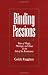 Binding Passions: Tales of Magic, Marriage, and Power at the End of the Renaissance