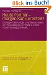 Heute Partner - morgen Konkurrenten?:...