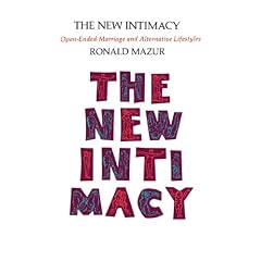 The New Intimacy: Open-Ended Marriage and Alternative Lifestyles