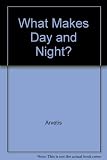 What Makes Day and Night?