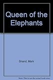 Queen of the elephants