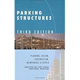 Parking Structures: Planning, Design, Construction, Maintenance and Repair