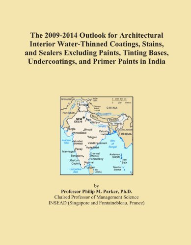 The 2009-2014 Outlook for Architectural Interior Water-Thinned Coatings, Stains, and Sealers Excluding Paints, Tinting Bases, Undercoatings, and Primer Paints in India