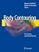 Body Contouring: Art, Science, and Clinical Practice
